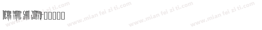 DEAR YANC SHU ZWBYQ字体转换